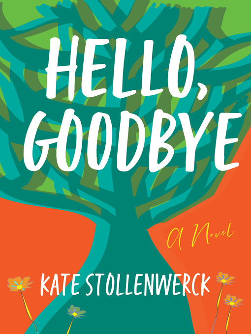 Title details for Hello, Goodbye by Kate Stollenwerck - Available